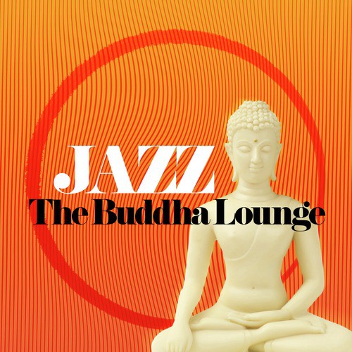 Jazz: The Buddha Lounge