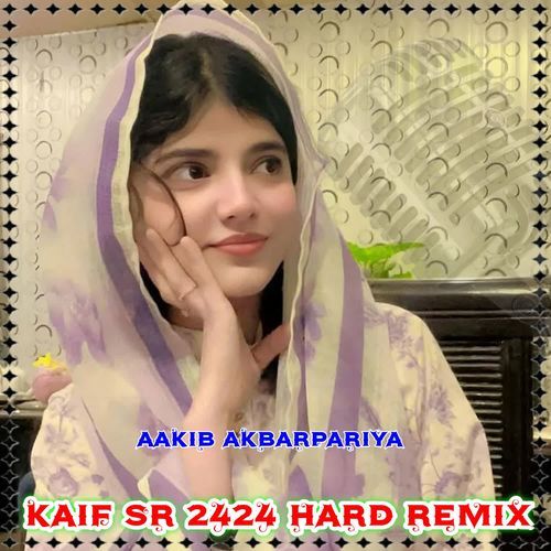 Kaif Sr 2424 Hard Remix