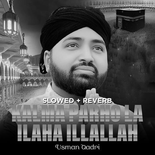 Kalma Parho La ilaha illallah Version 2 (Lofi-Mix)