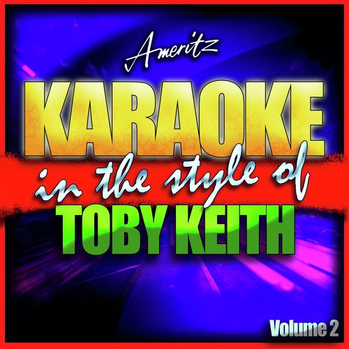 Get My Drink On (In the Style of Toby Keith) [Karaoke Version]