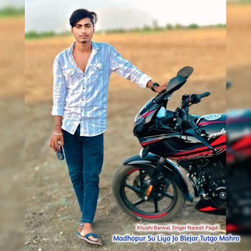 Madhopur Su Liya Jo Blejar Tutgo Mahro
