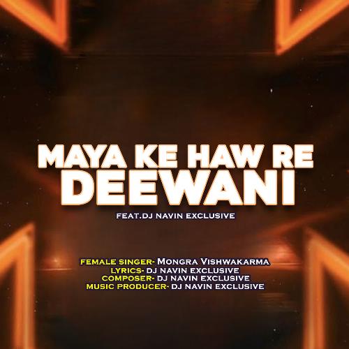 Maya Ke Haw Re Deewani