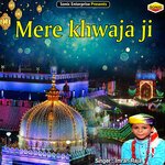 Mere khwaja ji (Islamic)
