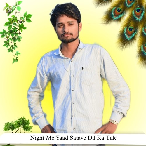 Night Me Yaad Satave Dil Ka Tuk