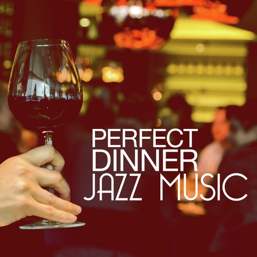 Perfect Dinner Jazz Music_poster_image