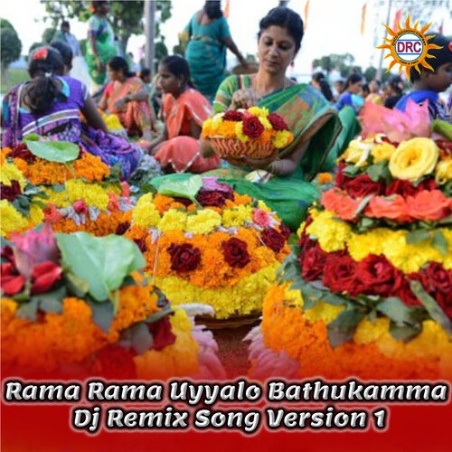 Rama Rama Uyyalo Bathukamma (DJ Remix Song Version 1)