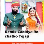 Remix Cabkiya Ro Chatko Tejaji
