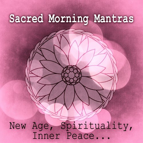 Sacred Morning Mantras