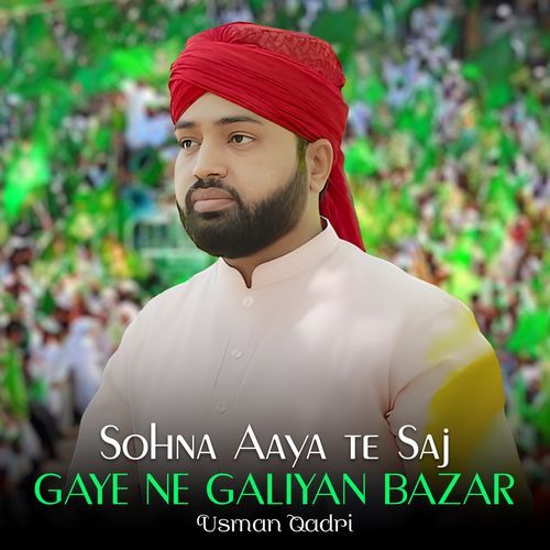 Sohna Aaya Te Saj Gaye Ne Galiyan Baza