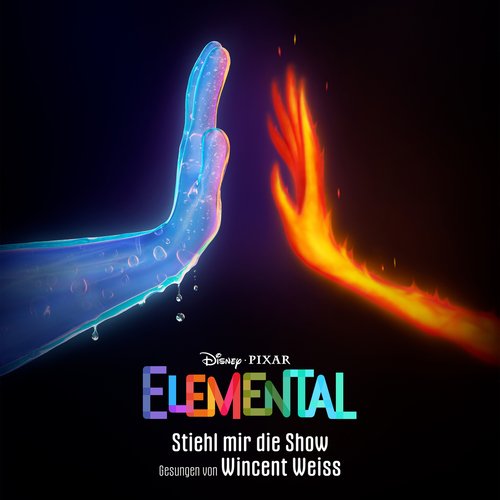 Stiehl mir die Show (aus &quot;Elemental&quot;)_poster_image