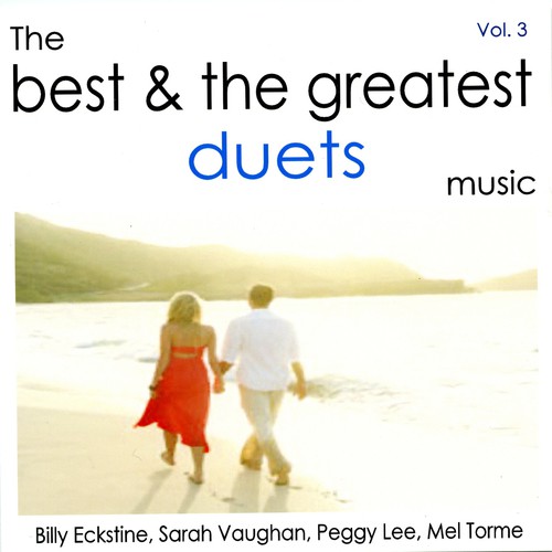 The Best and the Greatest Duets Vol.3