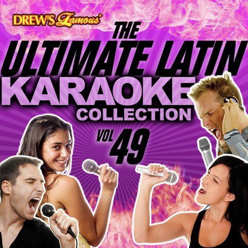 The Ultimate Latin Karaoke Collection, Vol. 49