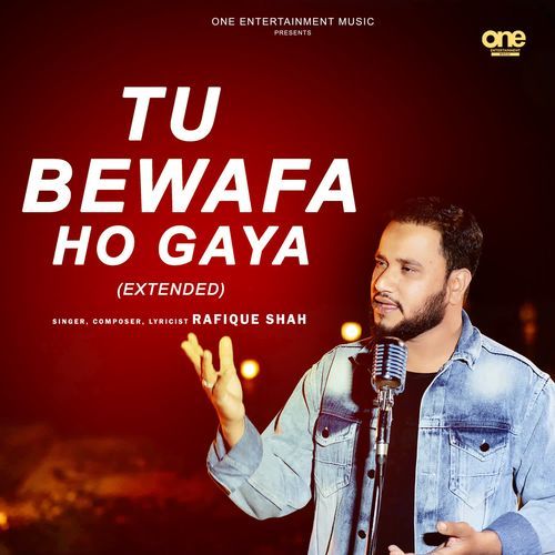 Tu Bewafa Ho Gaya (Extended)