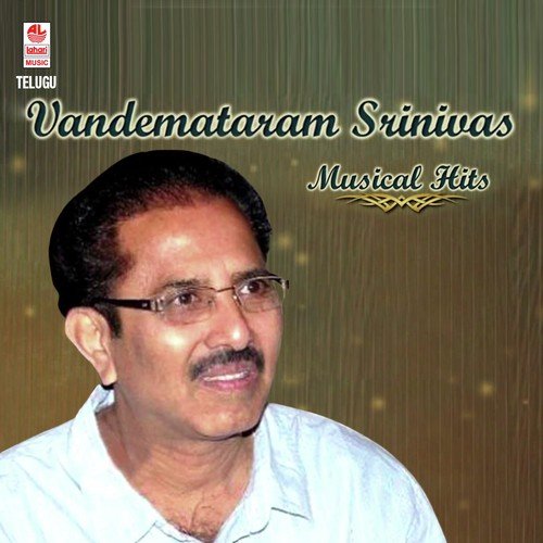 Vandemataram Srinivas Musical Hits