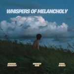 Whispers Of Melancholy