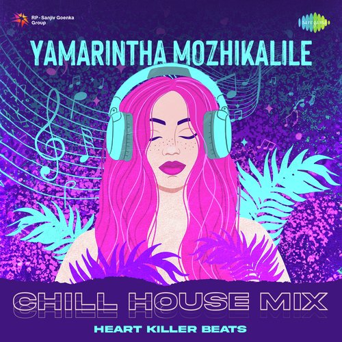 Yamarintha Mozhikalile - Chill House Mix