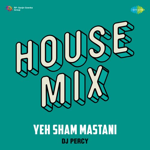 Yeh Sham Mastani House Mix