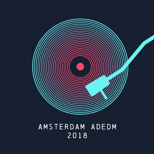 Amsterdam Adedm 2018 Songs Download - Free Online Songs @ JioSaavn