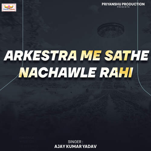 Arkestra Me Sathe Nachawle Rahi