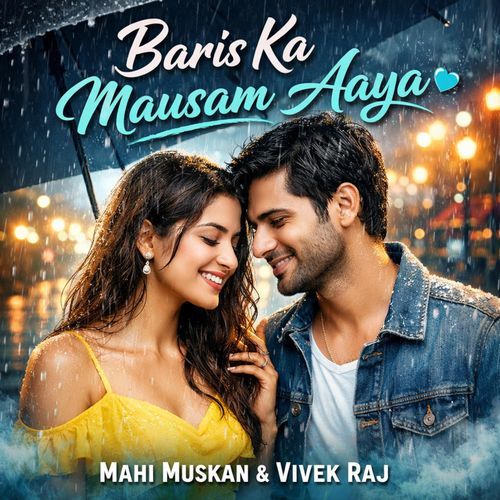 Baris Ka Mausam Aaya