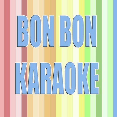 Bon Bon (In the Style of Pitbull) (Karaoke)