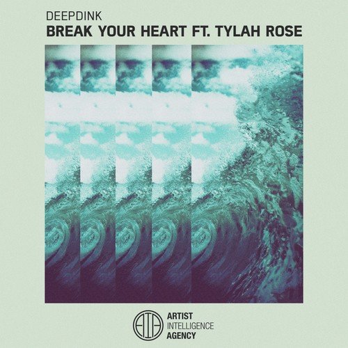 Break Your Heart (feat. Tylah Rose)