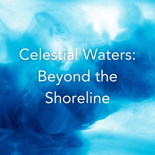 Celestial Waters: Beyond the Shoreline_poster_image