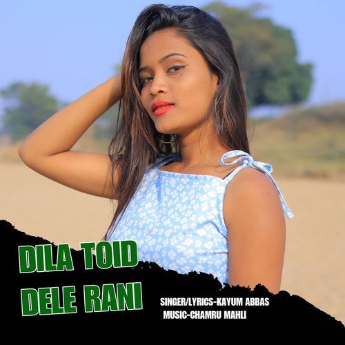 Dila Toir Dele Rani