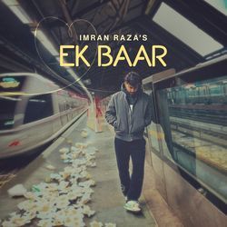 Ek Baar-GD0HAiNKZWk