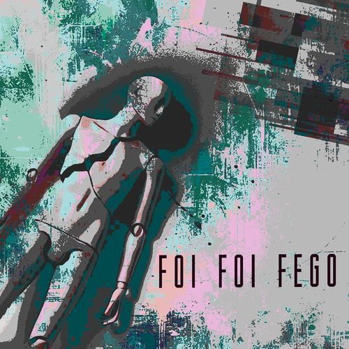 Foi Foi Fego cover art