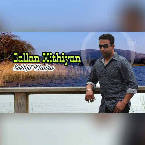 Gallan Mithiyan