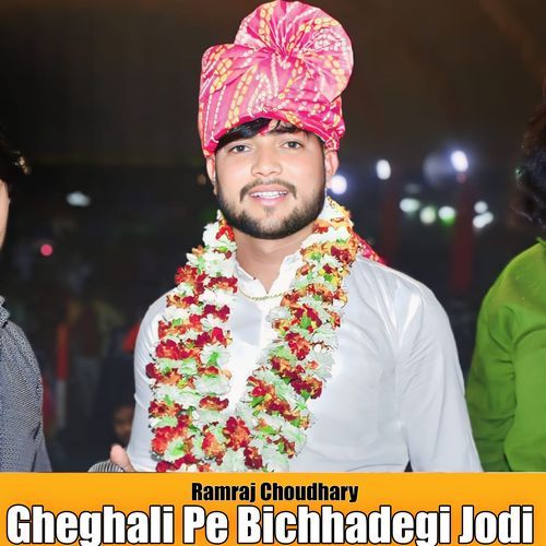 Gheghali Pe Bichhadegi Jodi