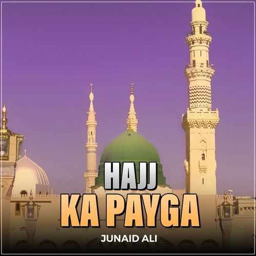 Hajj Ka Payga