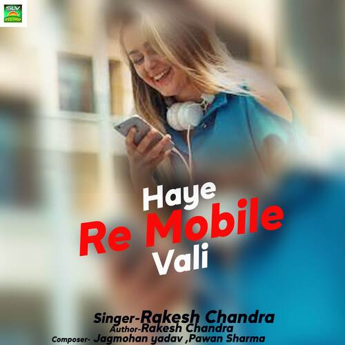 Haye Re Mobile Vali