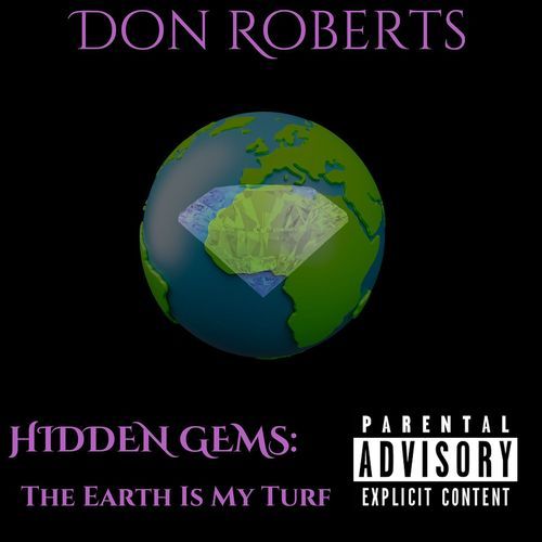 Hidden Gems: (The Earth Is My Turf)