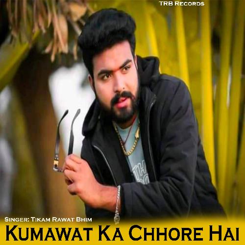 Kumawat Ka Chhore Hai