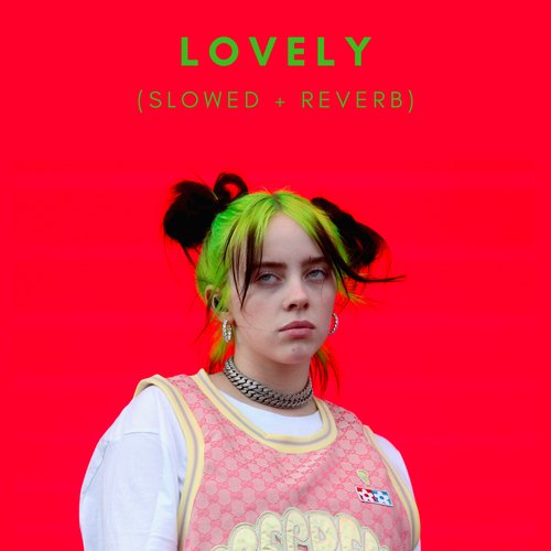 Lovely (Slowed + Reverb)_poster_image