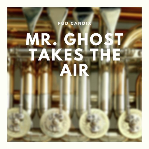 Mr. Ghost Takes the Air