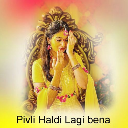 Pivli Haldi Lagi Bena