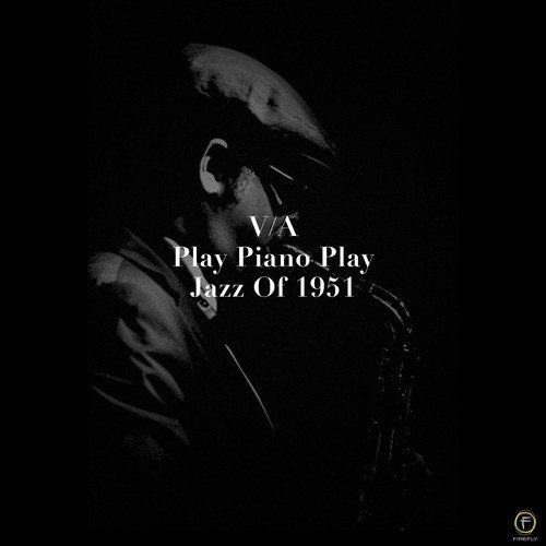 Play Piano Play, Jazz of 1951