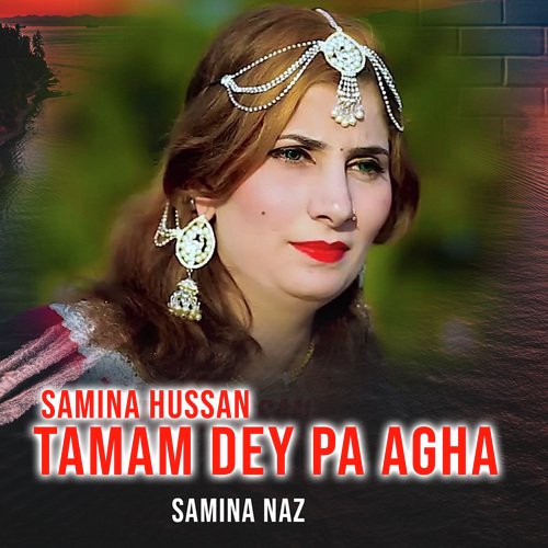 Samina Hussan Tamam Dey Pa Agha