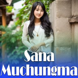 Sana Muchungma-Ox00YzVVcFw