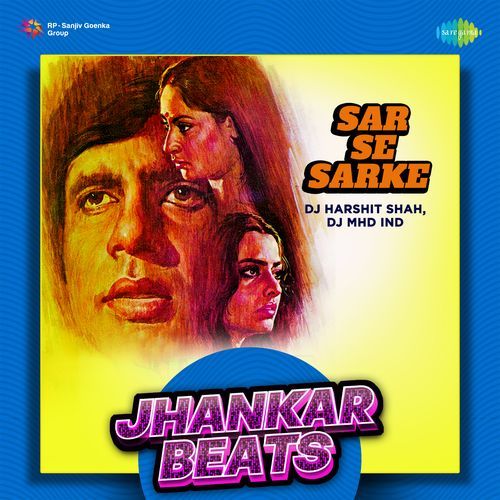 Sar Se Sarke - Jhankar Beats