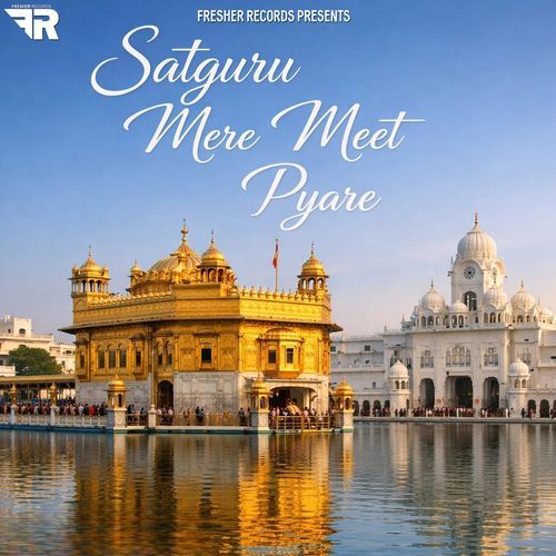 Satguru Mere Meet Pyare