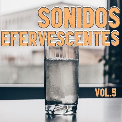 Sonidos Efervescentes Vol. 5