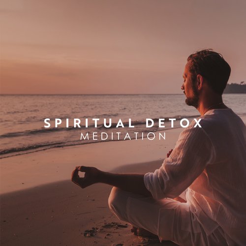 Spiritual Detox Meditation: Deep Trance Cleansing Meditation from Negative Energies and Emotions