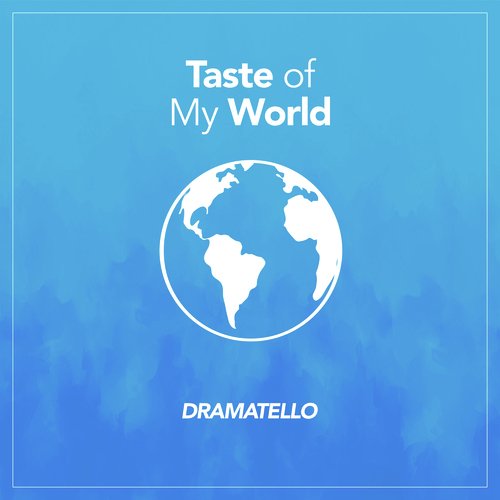 Taste of My World