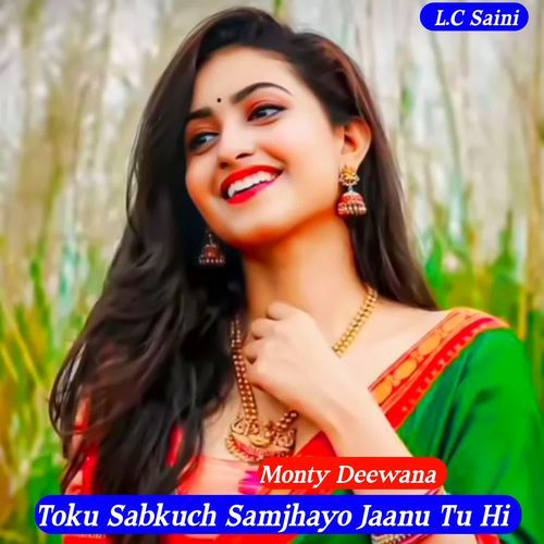 Toku Sabkuch Samjhayo Jaanu Tu Hi