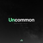 Uncommon (Motivational Speech)