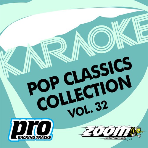 Zoom Karaoke - Pop Classics Collection - Vol. 32